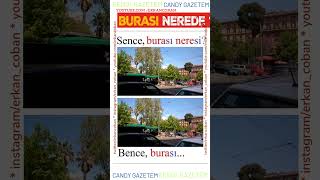 Sence Burası Neresi ? Tahminleri Alalım...