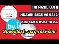 HUAWEI B312 VS HUAWEI B535 PERFORM TEST USING 10 Gb BY.U SIM