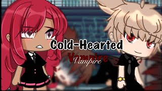 |💔| Cold-hearted vampire ||💔 || GLMM|| PART 2?