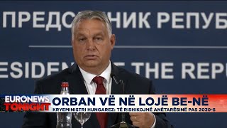 Orban vë në lojë BE në, Kryeministri hungarez: Të rishikojmë anëtarësinë pas 2030-s