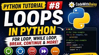 Python Tutorial #8 | for Loop, while Loop, break & continue in Python Explained for Beginners 🐍