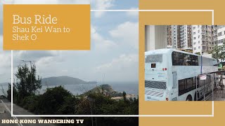 4K Bus Ride from Shau Kei Wan to Shek O