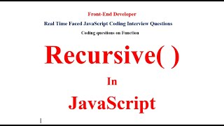 Recursive function in JavaScript || JavaScript Interview Questions and Answers || Real time Question