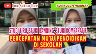 STUDI TIRU, Cara Percepatan Mutu Sekolah