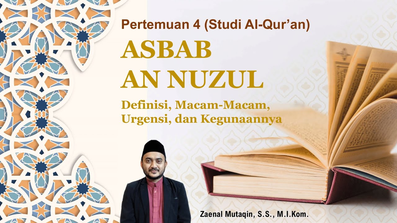 ASBAB AN NUZUL (Definisi, Macam-Macam, Urgensi, Dan Kegunaannya ...