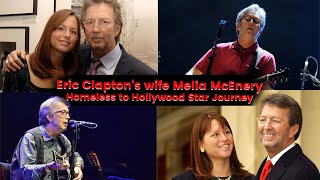 Eric Clapton's wife Melia McEnery: From Homeless to Hollywood Star Journey