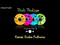 thuli thuliya parvai ondre podhume high quality audio 🔉