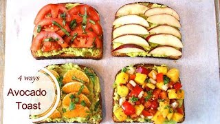 Healthy Avocado Toast - 4 Ways