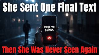 She Sent One Final Text | Then She Was Never Seen Again #truecrimecommunity #crime #usa #voxtales