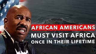 Steve Harvey Reveals How a Trip to Africa Can Transform African Americans!