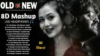 8d Old vs New Mashup | 8d Audio/Song | Hindi 2020 | 8d Bharat | Use Headphones 🎧