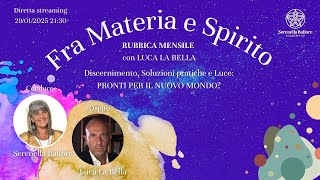 FRA MATERIA E SPIRITO: PRONTI PER IL NUOVO MONDO?