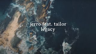 Jerro - Legacy feat. Tailor [Official Lyric Video]