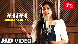 Naina | Khoobsurat | Cover Song By  Shikha Charadva | T-Series StageWorks