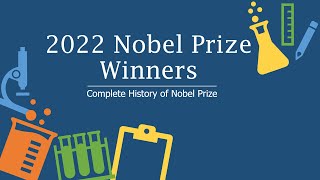 Nobel Prize Winners 2022 ( History of Nobel Prize and 2021 Winners )