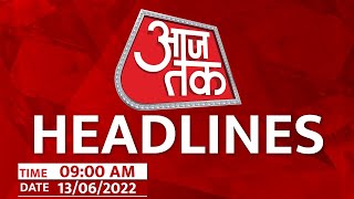 Hindi News Live: सुबह 09:00 बजे की बड़ी खबरें | Headline| 13th June 2022| Rahul Gandhi | Moosewala