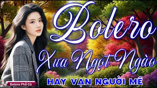 Nhạc BOLERO TRỮ TÌNH HAY, MỚI NHẤT 2026 - Nhạc Vàng Sến Xưa Vừa Ra Lò DỄ NGHE & XOA DỊU CON TIM