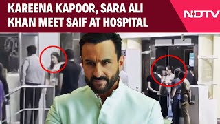 Saif Ali Khan Latest | Kareena Kapoor, Karishma, Sara Ali Khan Meet Saif Ali Khan At Hospital