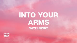 Witt Lowry- Into your arms (Lyrics) ft. Ava Max - [No rap]