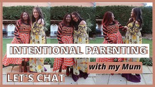 A chat about Intentional Parenting | With My Mum | Faith + Motherhood