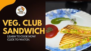 Veg. Club Sandwich style with khushi’s kitchen .વેજ.ક્લબ સેન્ડવીચ હોમ મેડ સ્ટાઇલ ખુશી’શ કિચન સાથે.