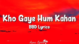 Kho Gaye Hum Kahan (Lyrics) | Baar Baar Dekho | Jasleen Royal, Prateek Kuhad, Katrina, Sidharth