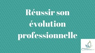 Réussir son évolution professionnelle