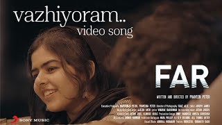 Far - Vazhiyoram Video | Sooraj Santhosh | Ajeesh Anto | Praveen Peter | Abhinav Manikantan