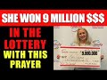 THIS WOMAN FOUND A PRAYER AND WON 9 MILLION IN THE LOTTERY AND HERE I SHOW IT TO YOU