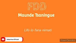 FDD Maunde - lifo lo fana nimati(Maunde Tsaningue) áudio|Inharrime Official