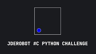 JDEROBOT #C PYTHON CHALLENGE