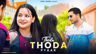 Thoda Thoda Pyar Hua Tumse | Love Story | Hindi Songs | Teri Nazar Ne Ye Kya Kar Diya | King Lover
