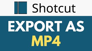 How To Export as mp4 in Shotcut | Creating High-Quality MP4 Files | Shotcut Tutorial