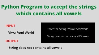 Python program to accept the string which contains all vowels | Python Program # 10