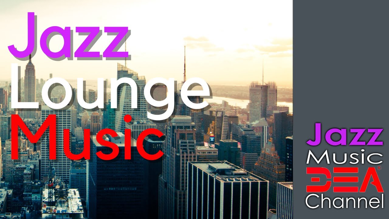 Jazz Lounge Music For Morning Relaxing Jazz Music For Study Work