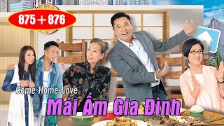 Mái Ấm Gia Đình phần 2 tập 875+876   Mạch Trường Thanh, Trương Kế Thông, Huỳnh Thúy Như   TVB