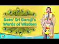 rpt dato sri guruji s words of wisdom 26th december 2024