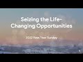 Sunday Service 1/2/2022 Seizing the Life Changing Opportunities Pastor Keith Park