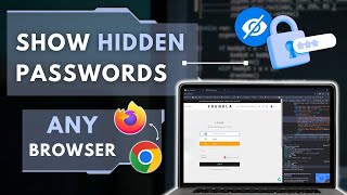 How to show hidden passwords in any browser (Chrome & Firefox)