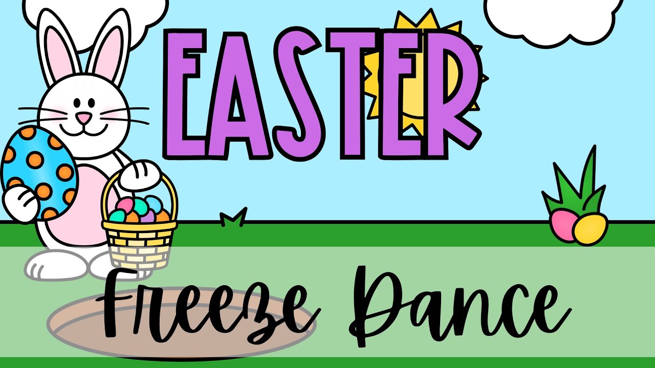 Easter Freeze Dance For Preschoolers