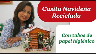 Tutorial - Casita Navideña (Usando tubos de papel Higiénico) - Manualidades recicladas