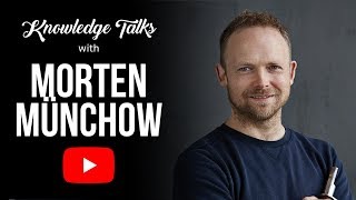 Knowledge Talks with Morten Münchow