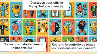 Comment Utiliser la Psychologie Inversée : 10 astuces secrètes - L'astuce du jour N°14