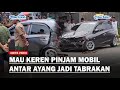 BIAR KEREN Pinjam Mobil Brio Antar Ayang Beb KKN, Malah Kecelakaan Hingga Mobil Ringsek!