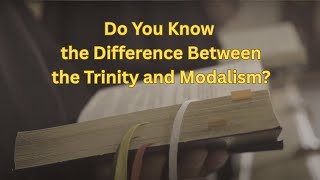 Trinity Vs Modalism Unveiling The Truth
