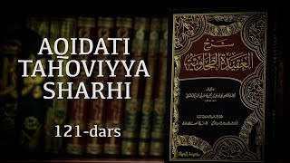 Aqidati tahoviyya sharhi | 121 | Shayx Sodiq Samarqandiy