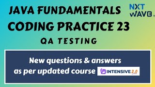 Coding Practice 23 | Java fundamentals | nxtwave | QA Testing #ccbp #ccbpacademy #qatesting