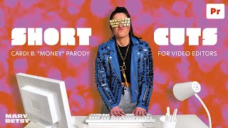 Keyboard “Shortcuts” in Premiere Pro (Cardi B - Money parody)