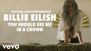 Billie Eilish - you should see me in a crown ( Live Performance) | Vevo LIFT