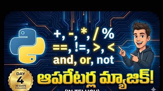 Python Day 4: Mastering Arithmetic & Logical Operators! (Telugu)